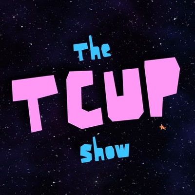 The TCUP Show